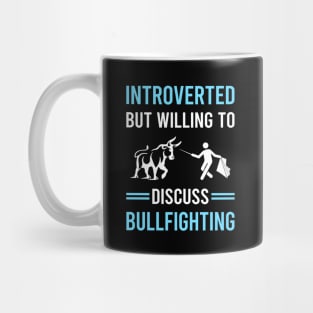 Introverted Bullfighting Bullfight Bullfighter Mug